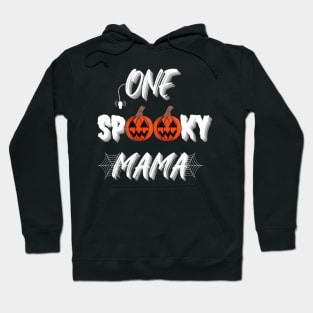 One Spooky Mama, Funny Halloween, Funny Gift for Mothers Hoodie